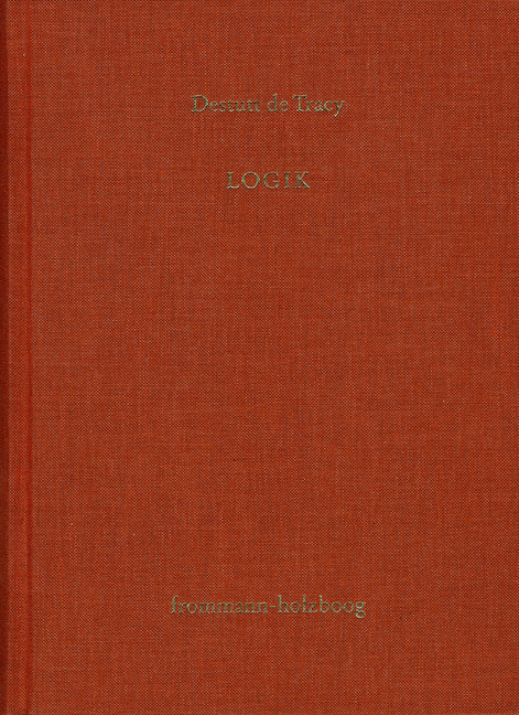Antoine Louis Claude Destutt de Tracy: Grundzüge einer Ideenlehre / Band III: Logik main product photo