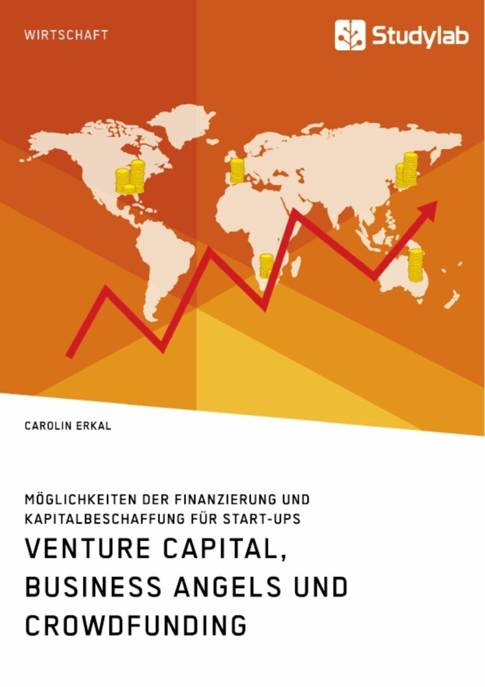Venture Capital, Business Angels und Crowdfunding. Möglichkeiten der Finanzierung und Kapitalbeschaffung für Start-ups main product photo