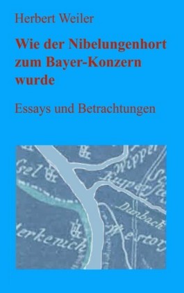 Wie der Nibelungenhort zum Bayerkonzern wurde
