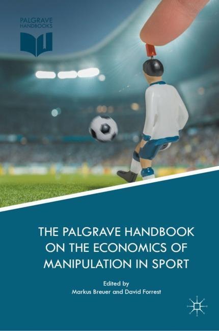 The Palgrave Handbook on the Economics of Manipulation in Sport main product photo