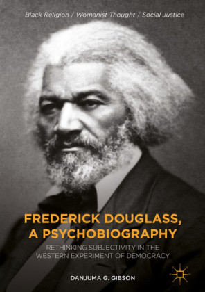 Frederick Douglass, a Psychobiography