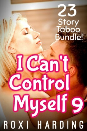 I Can't Control Myself #9
