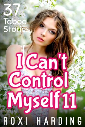 I Can't Control Myself #11