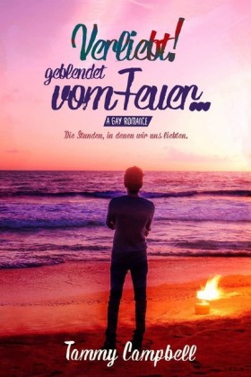 Verliebt! Geblendet vom Feuer