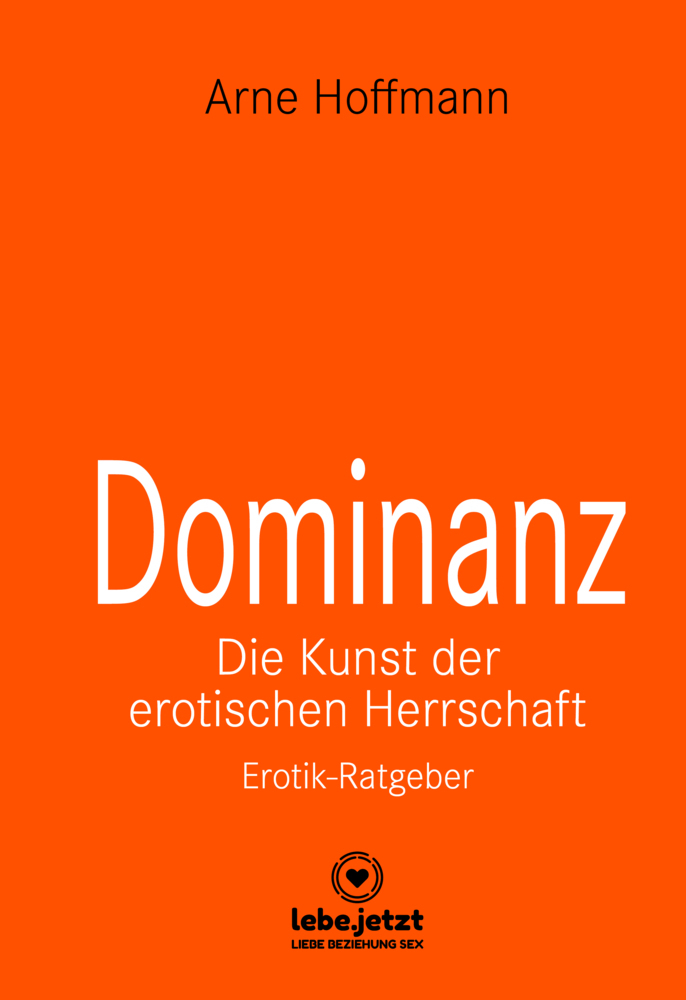 Dominanz - Die Kunst der erotischen Herrschaft | Erotischer Ratgeber main product photo