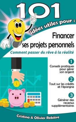101 idées utiles pour... financer ses projets personnels