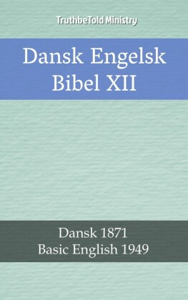 Dansk Engelsk Bibel XII