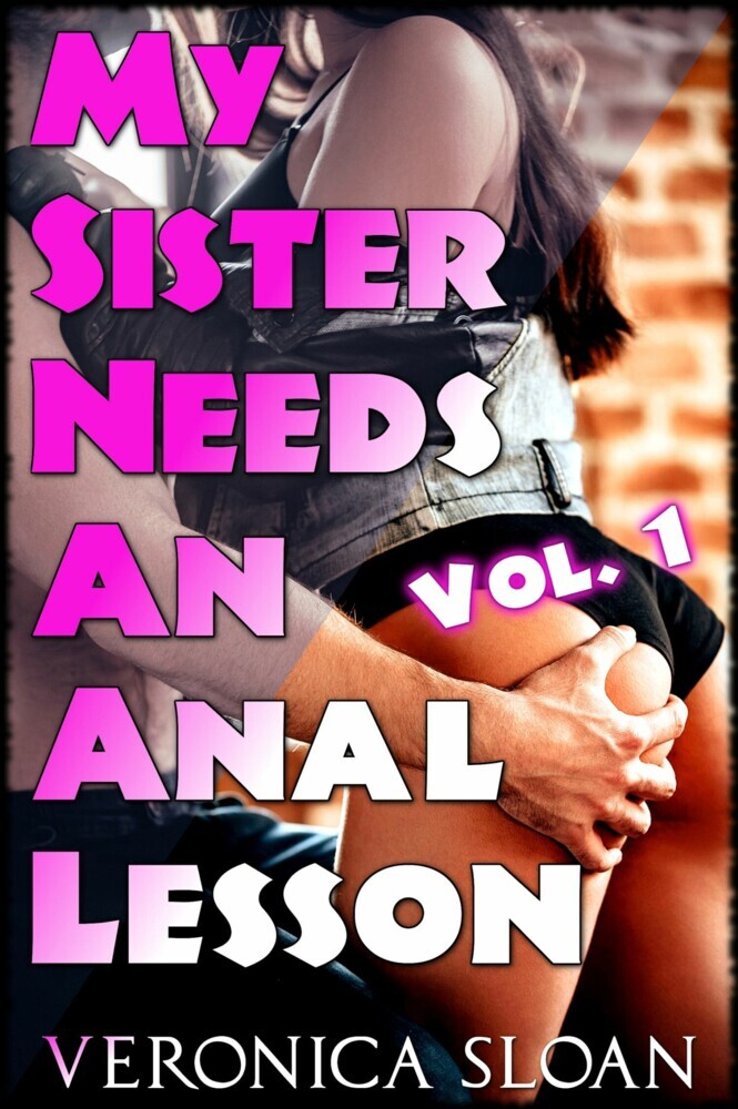 My Sister Needs An Anal Lesson - Volume 1 main product photo