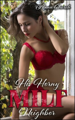 His Horny MILF Neighbor