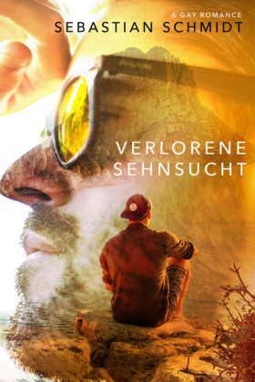 Verlorene Sehnsucht: Gay Romance