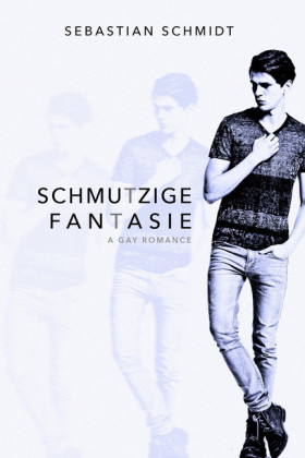Schmutzige Fantasie: Gay Romance