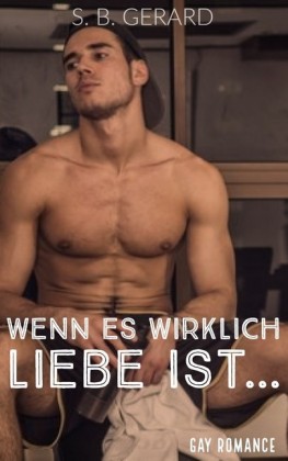Wenn es wirklich Liebe ist...: Gay Romance