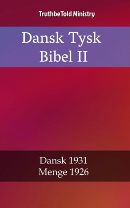 Dansk Tysk Bibel II