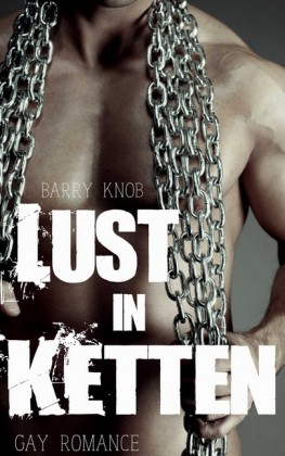 Lust in Ketten: Gay Romance