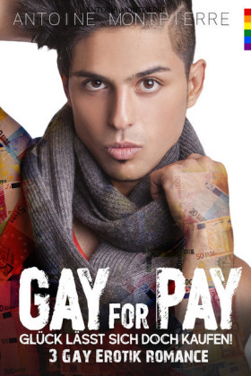 Gay for Pay: 3 Gay Romance