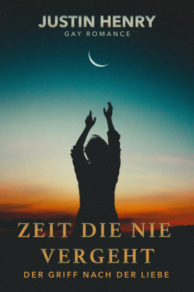 Zeit die nie vergeht: Gay Romance