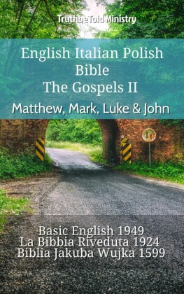 English Italian Polish Bible - The Gospels II - Matthew, Mark, Luke & John