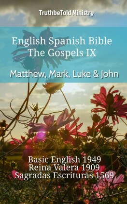English Spanish Bible - The Gospels IX - Matthew, Mark, Luke & John