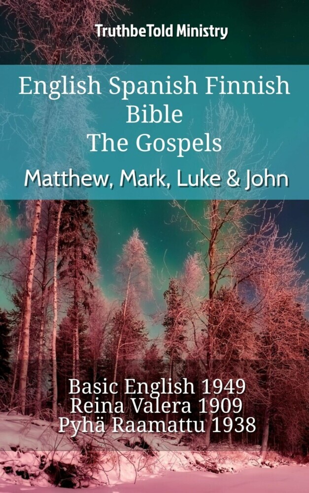 English Spanish Finnish Bible - The Gospels - Matthew, Mark, Luke & John main product photo