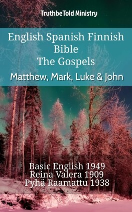 English Spanish Finnish Bible - The Gospels - Matthew, Mark, Luke & John