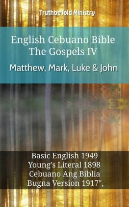 English Cebuano Bible - The Gospels IV - Matthew, Mark, Luke & John
