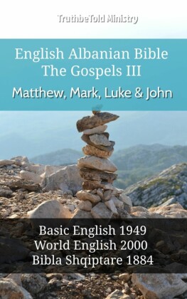 English Albanian Bible - The Gospels III - Matthew, Mark, Luke and John