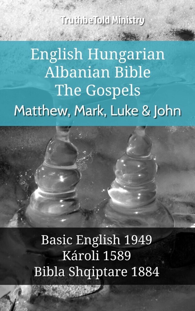 English Hungarian Albanian Bible - The Gospels - Matthew, Mark, Luke & John main product photo