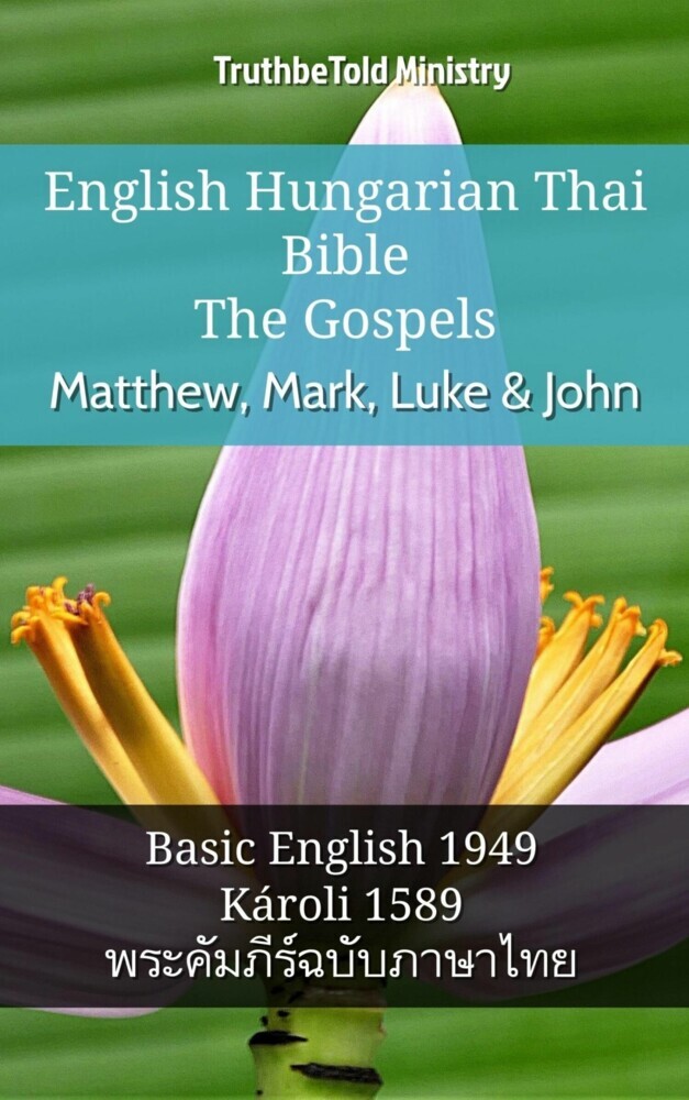 English Hungarian Thai Bible - The Gospels - Matthew, Mark, Luke & John main product photo