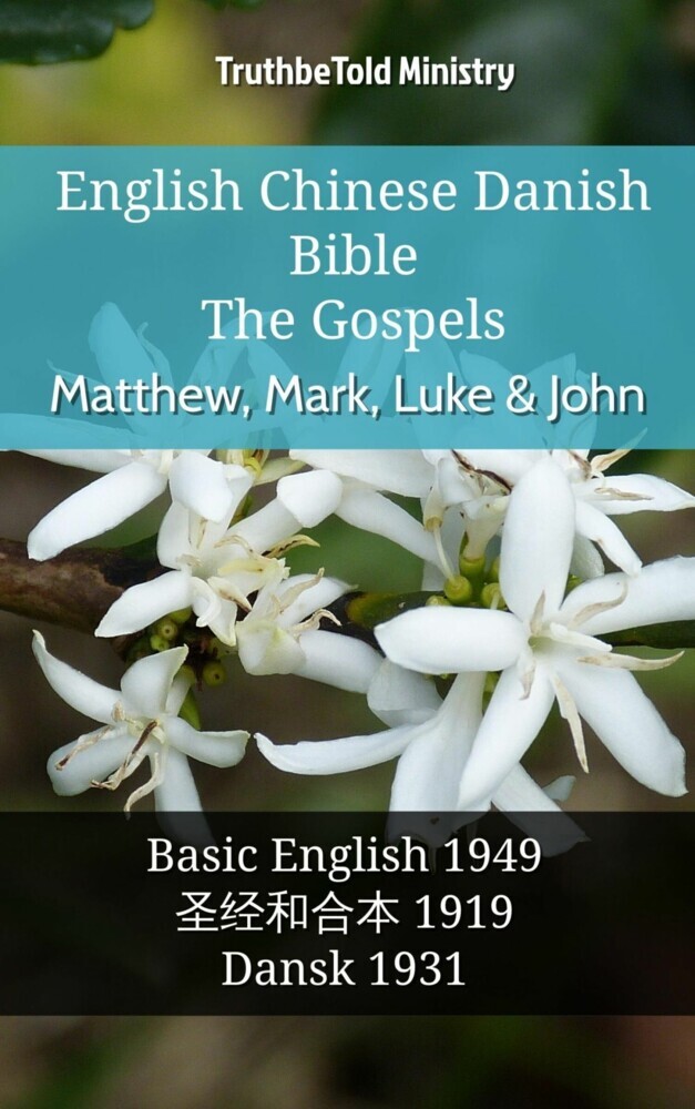 English Chinese Danish Bible - The Gospels - Matthew, Mark, Luke & John main product photo