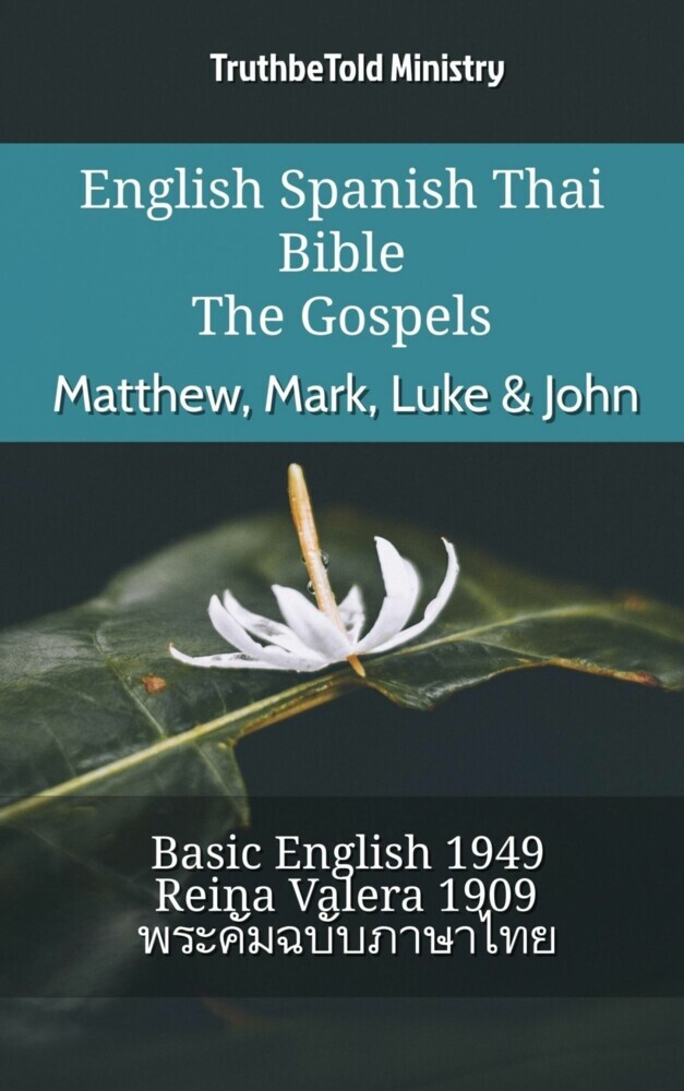 English Spanish Thai Bible - The Gospels - Matthew, Mark, Luke & John main product photo