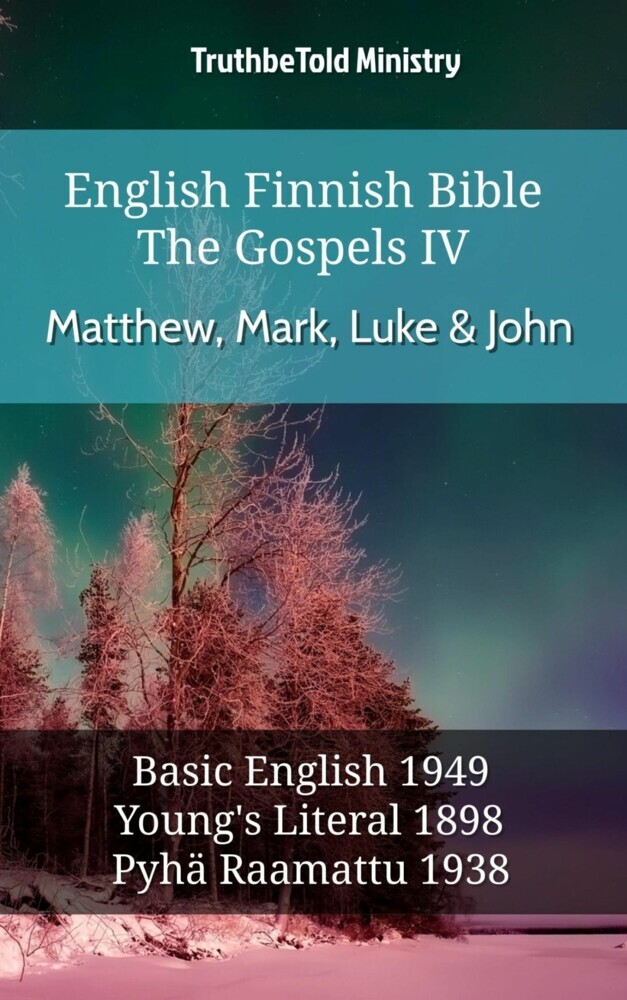 English Finnish Bible - The Gospels IV - Matthew, Mark, Luke & John main product photo