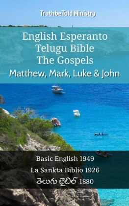 English Esperanto Telugu Bible - The Gospels - Matthew, Mark, Luke & John