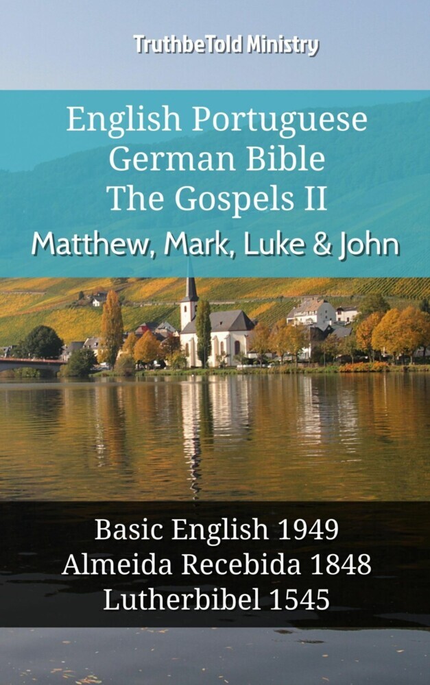 English Portuguese German Bible - The Gospels II - Matthew, Mark, Luke & John main product photo