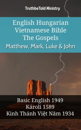 English Hungarian Vietnamese Bible - The Gospels - Matthew, Mark, Luke & John