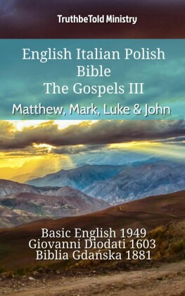 English Italian Polish Bible - The Gospels III - Matthew, Mark, Luke & John