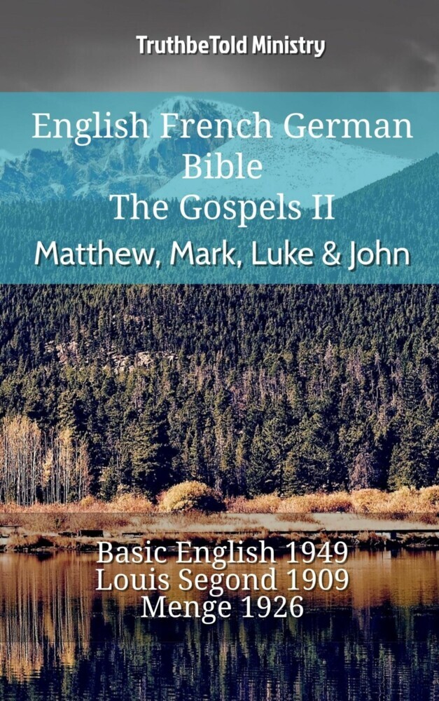 English French German Bible - The Gospels II - Matthew, Mark, Luke & John main product photo