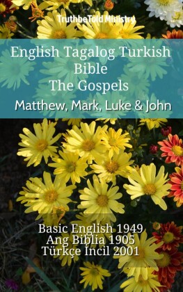 English Tagalog Turkish Bible - The Gospels - Matthew, Mark, Luke & John