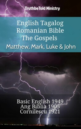 English Tagalog Romanian Bible - The Gospels - Matthew, Mark, Luke & John