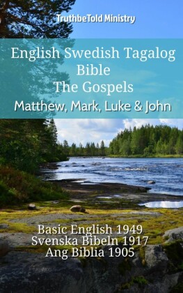 English Swedish Tagalog Bible - The Gospels - Matthew, Mark, Luke & John