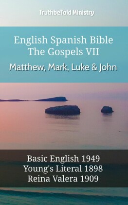 English Spanish Bible - The Gospels VII - Matthew, Mark, Luke & John