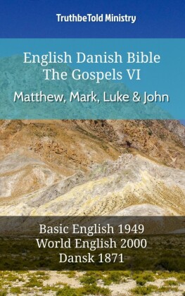English Danish Bible - The Gospels VI - Matthew, Mark, Luke and John