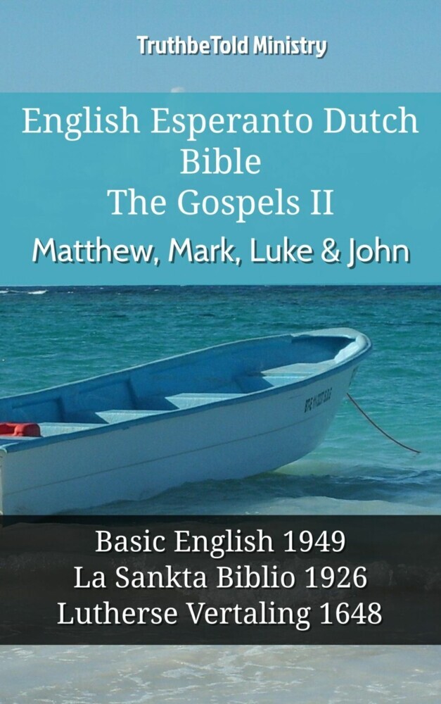 English Esperanto Dutch Bible - The Gospels II - Matthew, Mark, Luke & John main product photo