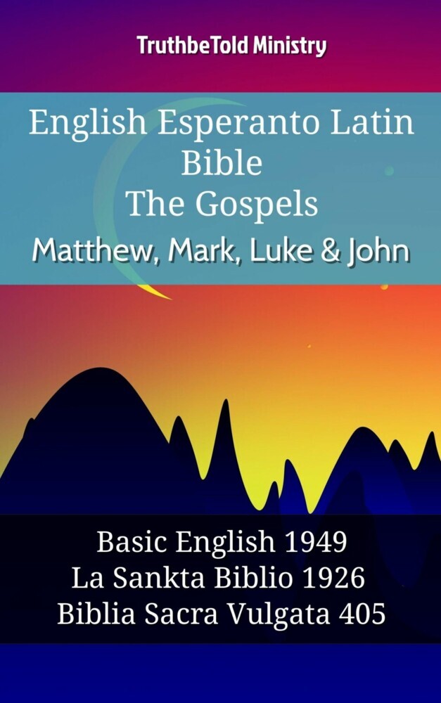 English Esperanto Latin Bible - The Gospels - Matthew, Mark, Luke & John main product photo