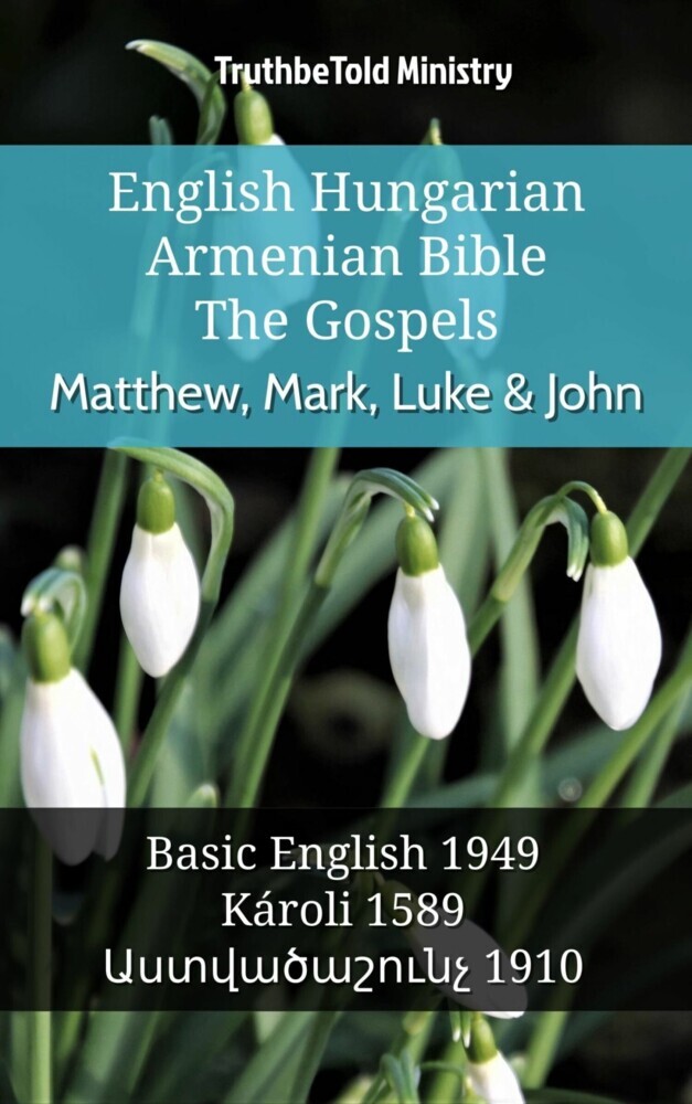 English Hungarian Armenian Bible - The Gospels - Matthew, Mark, Luke & John main product photo