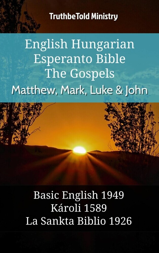 English Hungarian Esperanto Bible - The Gospels - Matthew, Mark, Luke & John main product photo