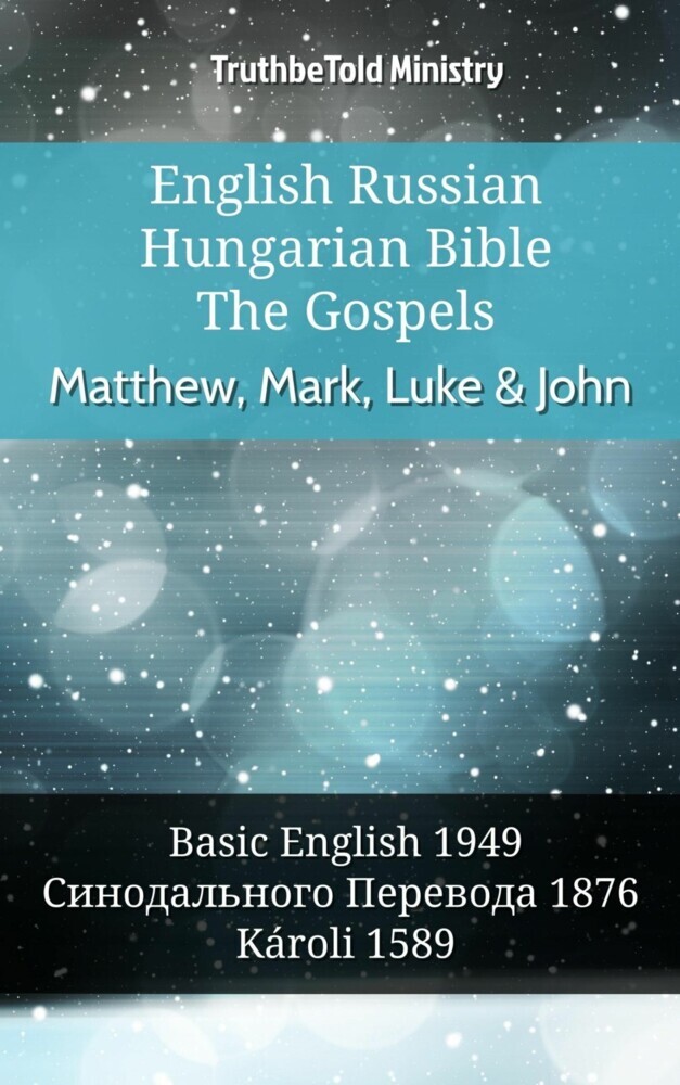 English Russian Hungarian Bible - The Gospels - Matthew, Mark, Luke & John main product photo