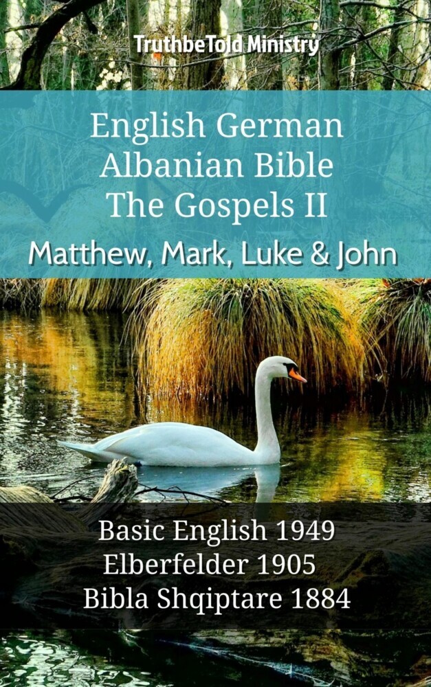 English German Albanian Bible - The Gospels II - Matthew, Mark, Luke & John main product photo