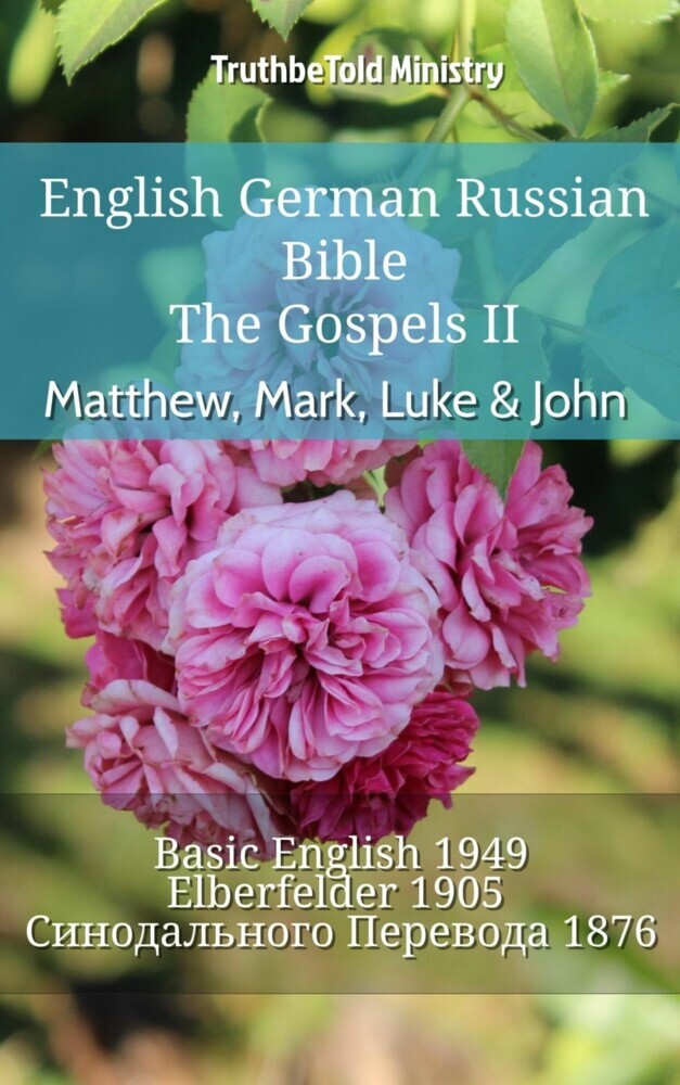 English German Russian Bible - The Gospels II - Matthew, Mark, Luke & John main product photo