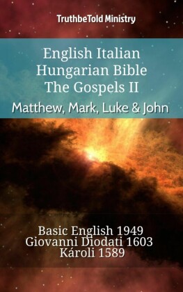 English Italian Hungarian Bible - The Gospels II - Matthew, Mark, Luke & John