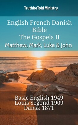 English French Danish Bible - The Gospels II - Matthew, Mark, Luke & John